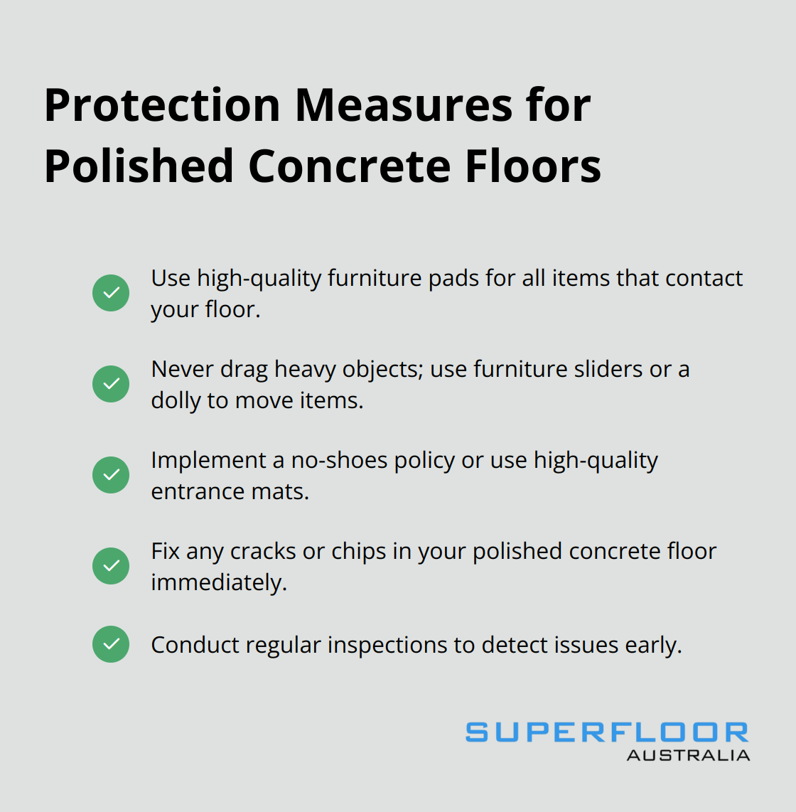 A checkmark list chart showing five protection measures for polished concrete floors: furniture protection, safe moving practices, footwear policies, prompt repair strategies, and regular inspections.