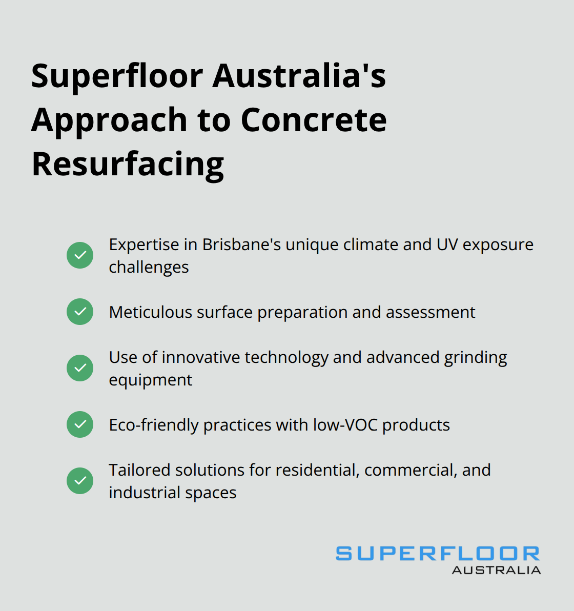 Checkmark list highlighting key aspects of Superfloor Australia's concrete resurfacing approach - decorative concrete resurfacing brisbane