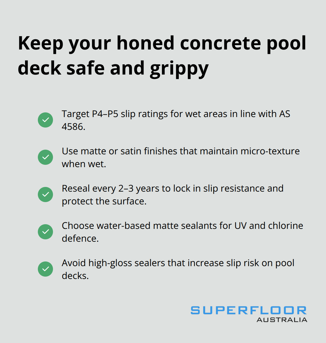 Checklist for achieving and maintaining slip resistance on honed concrete pool surrounds - poolside concrete finishes Brisbane